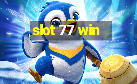 slot 77 win