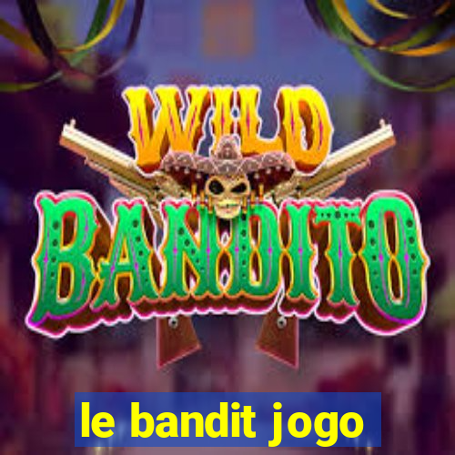 le bandit jogo