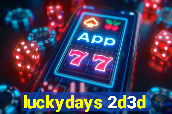 luckydays 2d3d