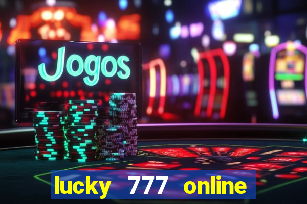 lucky 777 online casino gcash