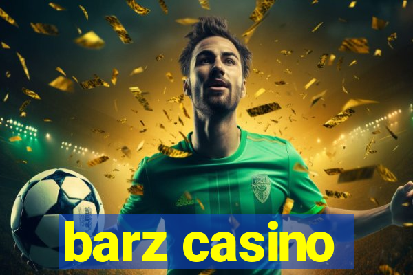 barz casino