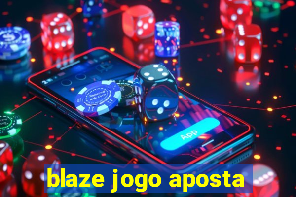 blaze jogo aposta