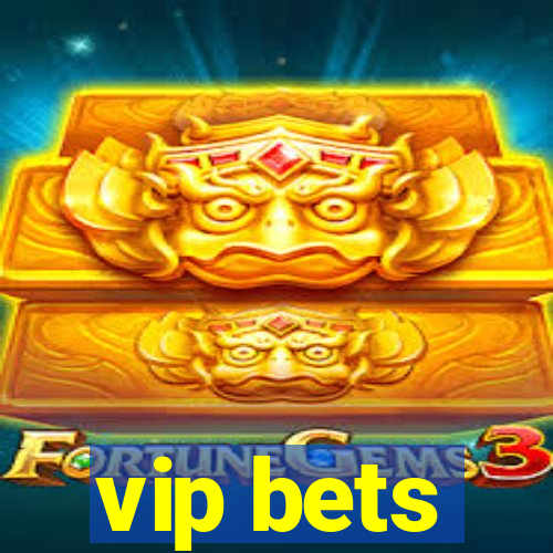 vip bets