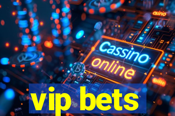 vip bets