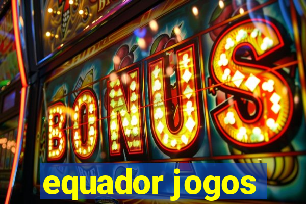 equador jogos