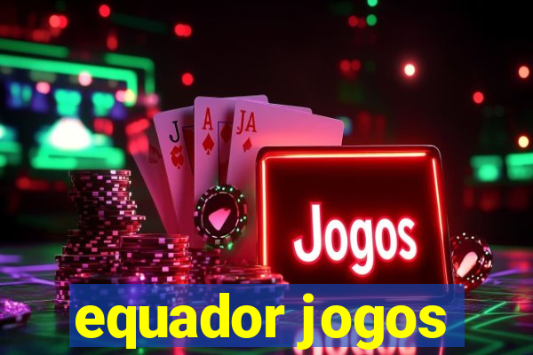 equador jogos