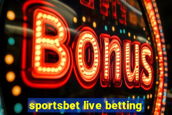 sportsbet live betting