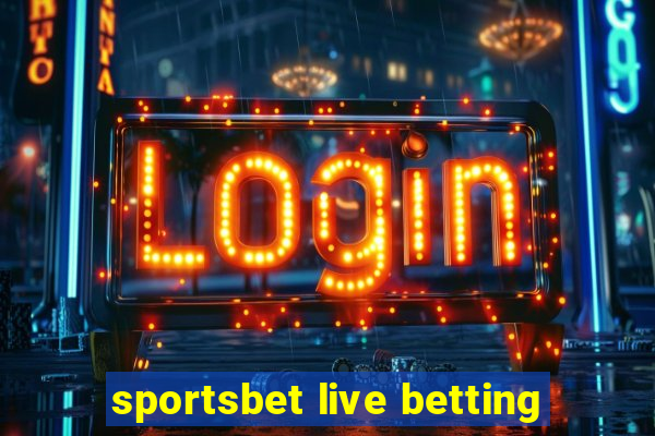 sportsbet live betting