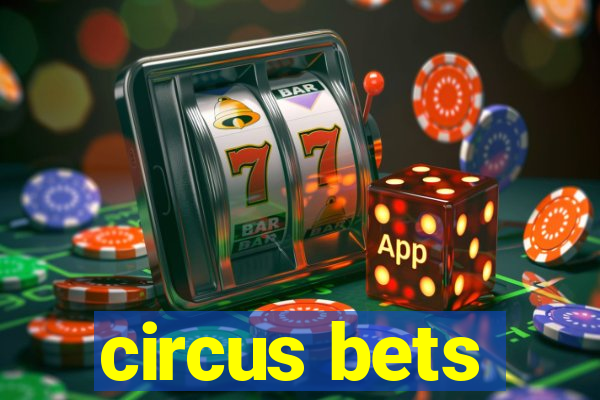 circus bets