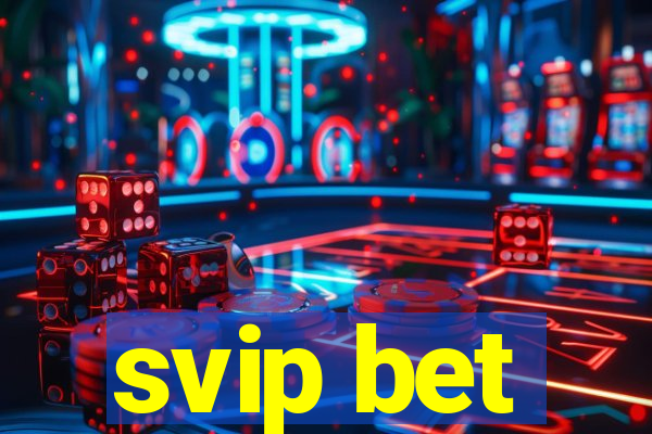 svip bet