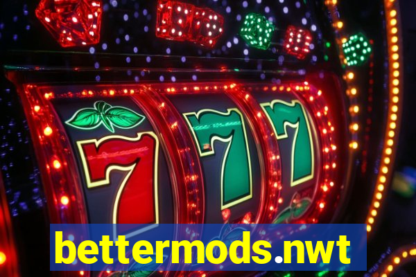 bettermods.nwt