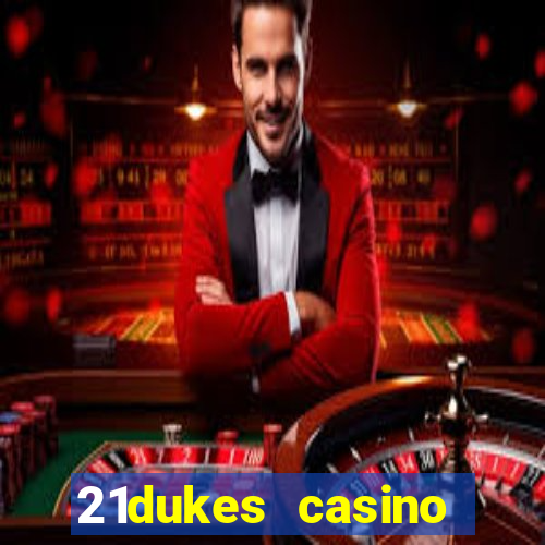 21dukes casino instant play