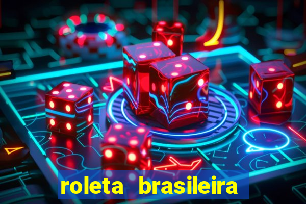 roleta brasileira como jogar