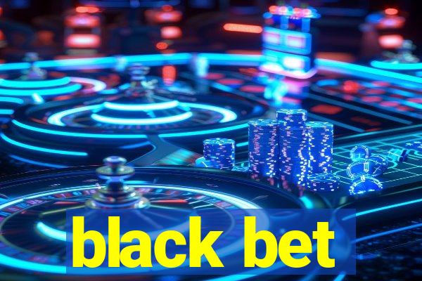 black bet