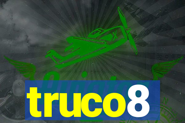 truco8