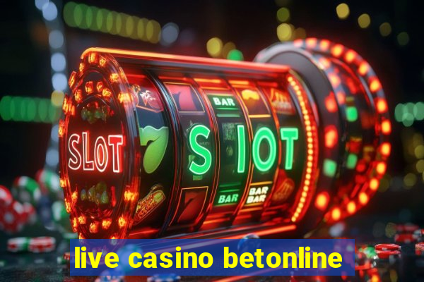 live casino betonline