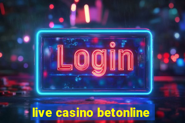 live casino betonline