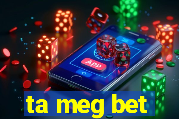 ta meg bet