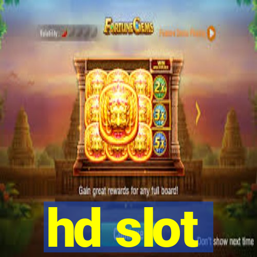 hd slot