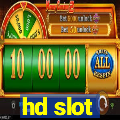 hd slot