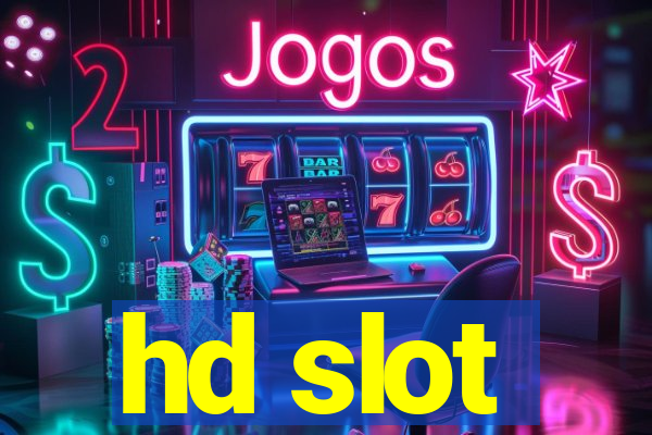 hd slot