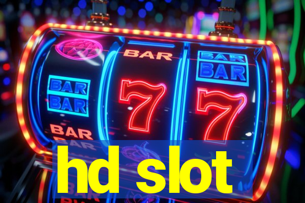 hd slot