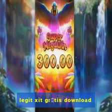 legit xit gr谩tis download