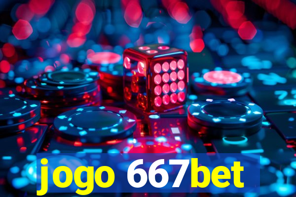 jogo 667bet