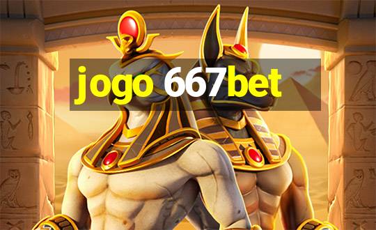 jogo 667bet