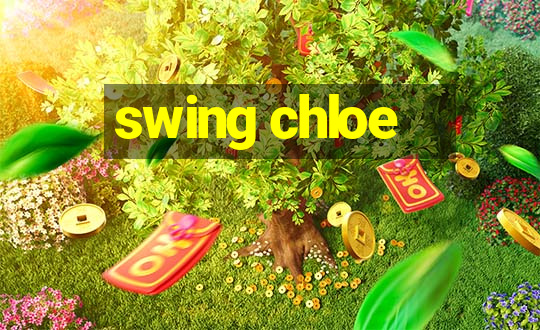 swing chloe