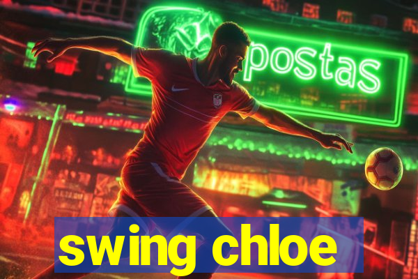 swing chloe