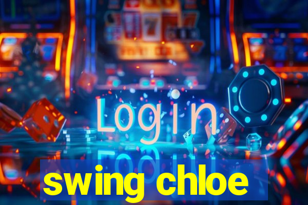 swing chloe