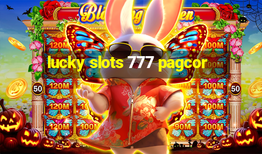 lucky slots 777 pagcor