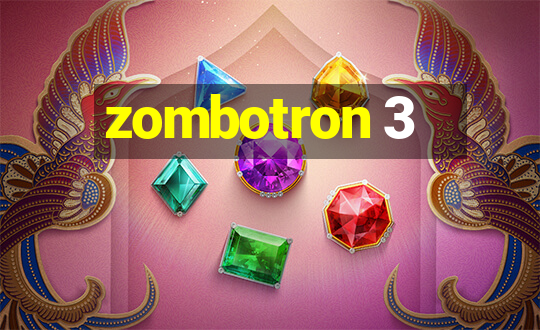 zombotron 3