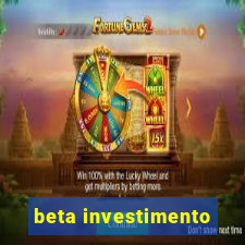 beta investimento