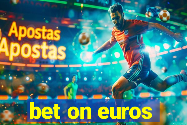 bet on euros