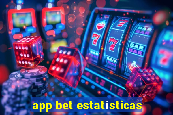 app bet estatísticas