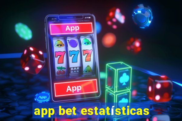 app bet estatísticas