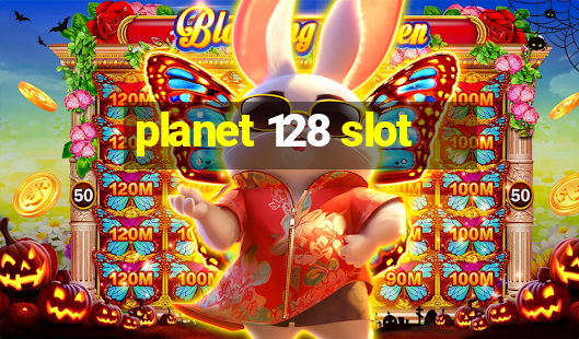 planet 128 slot