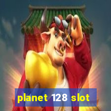 planet 128 slot