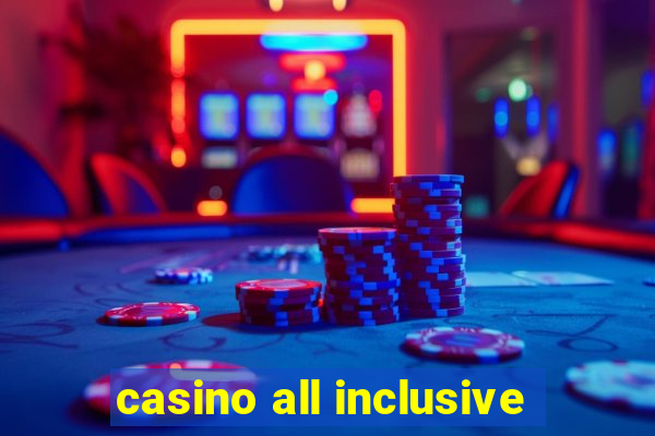 casino all inclusive