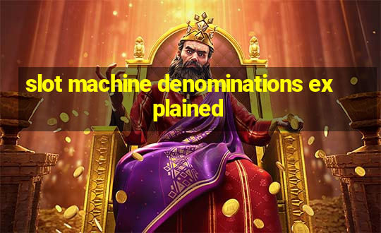 slot machine denominations explained