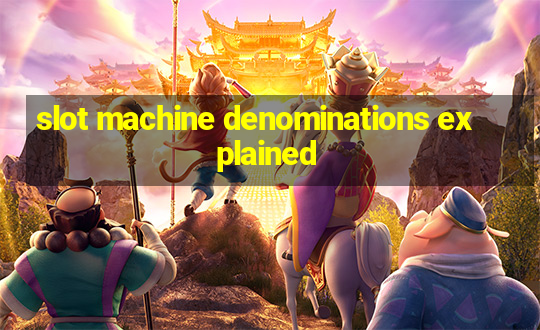 slot machine denominations explained