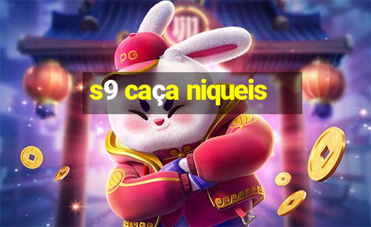 s9 caça niqueis