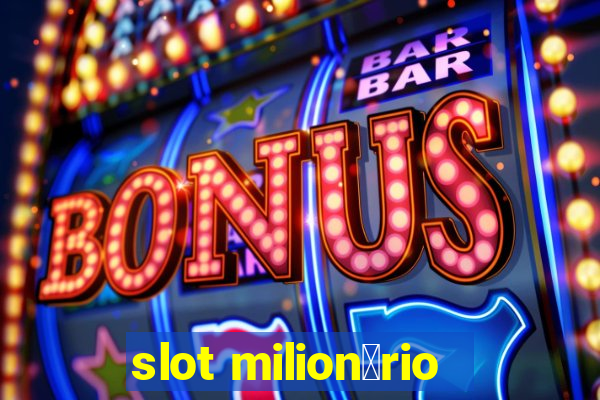 slot milion谩rio