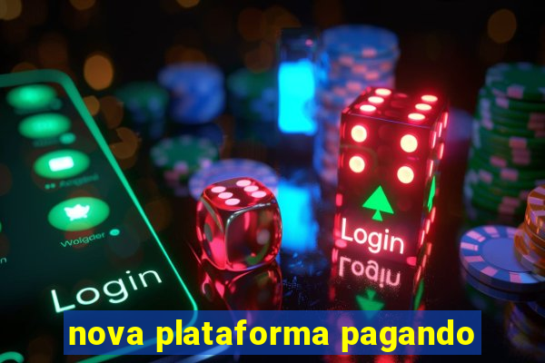 nova plataforma pagando