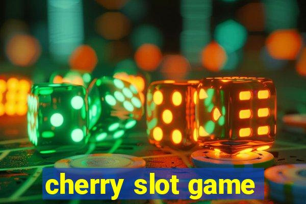 cherry slot game