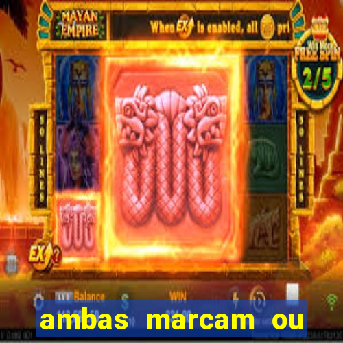 ambas marcam ou mais de 2.5