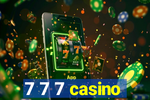 7 7 7 casino