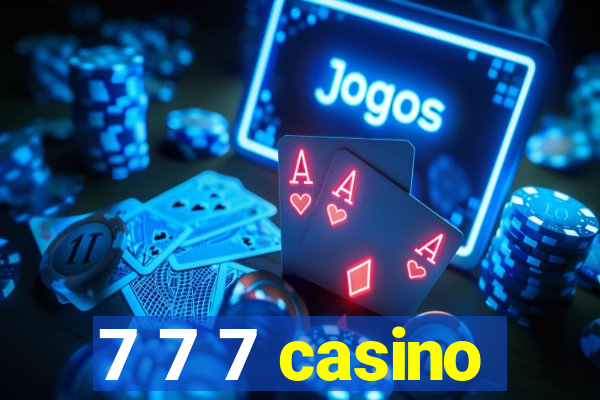 7 7 7 casino